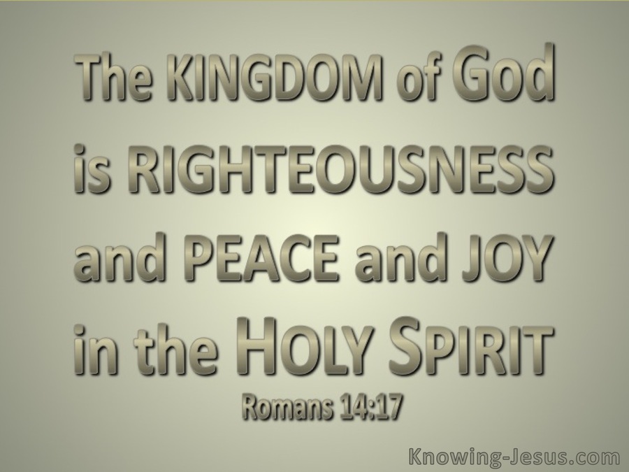 Romans 14:17 The Kingdom Of God